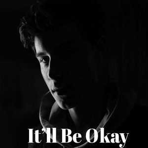 IT`LL BE OKAY