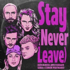 STAY (NEVER LEAVE)