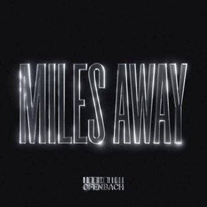 MILES AWAY