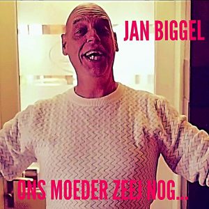 jan biggel - ons moeder zeej nog