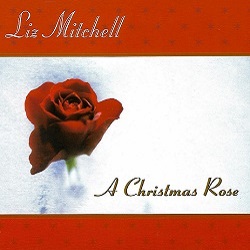 Liz Mitchell - A Christmas Rose
