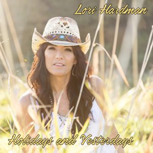Lori Hardman - Holidays And Yesterdays