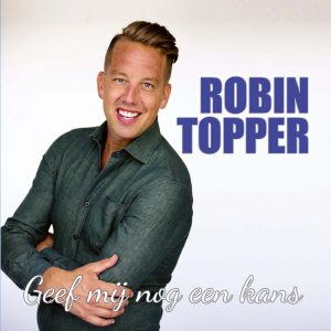Robin Topper - Geef Mij Nog Een Kans