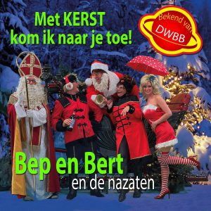 Bep en Bert en de Nazaten - Met Kerst Kom Ik Naar Je Toe