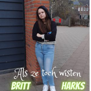 Britt Harks - Als Ze Toch Wisten