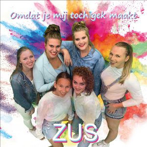 Zus - Omdat je mij toch gek maakt