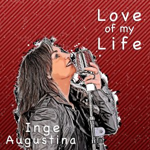 Inge Augustina - Love of my Life