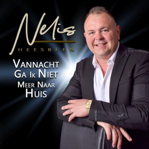 Nelis Heesbeen - Vannacht ga ik niet meer naar huis