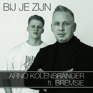 Arno Kolenbrander & Bremsie - Bij Je Zijn