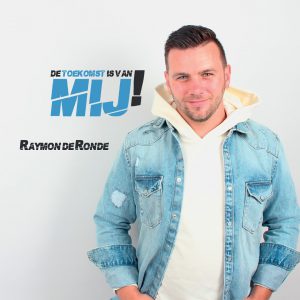 Raymon de Ronde - De Toekomst Is Van MIj