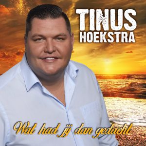 Tinus Hoekstra - Wat Had Jij Dan Gedacht