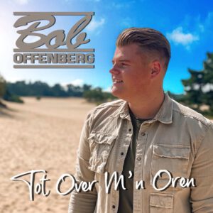 Bob Offenberg - Tot over mijn oren