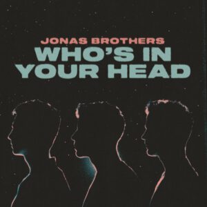 Jonas-Brothers-Whos-In-Your-Head
